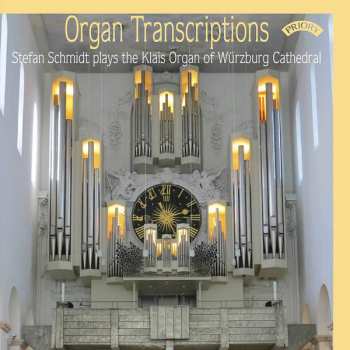 Album Stefan Schmidt: Organ Transcriptions