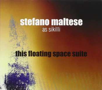 CD Stefano Maltese: This Floating Space Suite