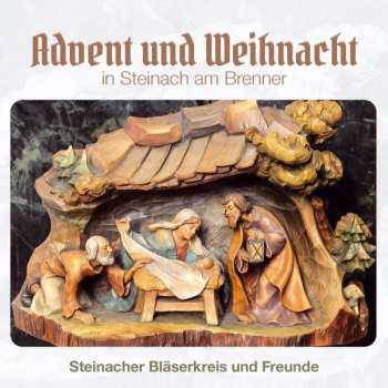 CD Steinacher Bläserkreis Und Freunde: Advent Und Weihnacht In Steinach Am Brenner