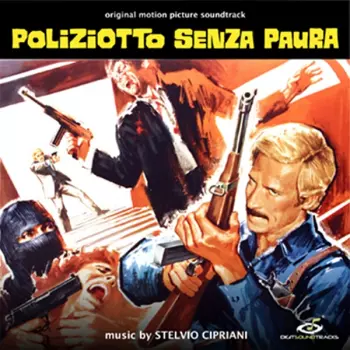 Poliziotto Senza Paura / Sbirro, La Tua Legge È Lenta… La Mia… No