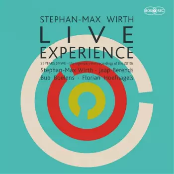Stephan-Max Wirth Experience: Live