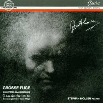 CD Ludwig van Beethoven: Grosse Fuge,Die Letzten Klavierstücke