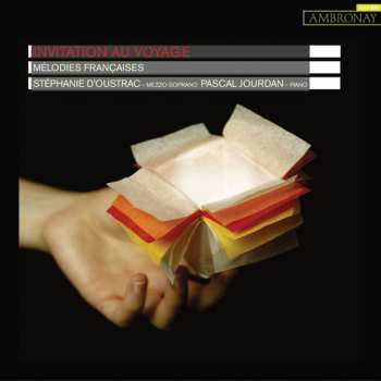 CD Stéphanie d'Oustrac: Invitation Au Voyage (Mélodies Françaises)