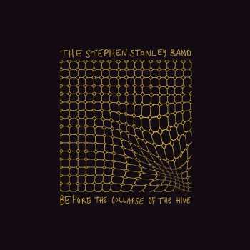 Album Stephen Band Stanley: Before The Collapse Of The Hive