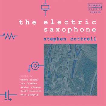 Album Stephen Cottrell: The Electric Saxophone   