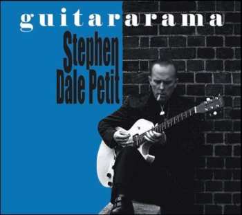 CD Stephen Dale Petit: Guitararama