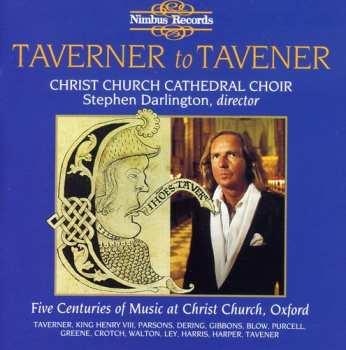 CD The Choir Of Christ Church Cathedral: Taverner To Tavener