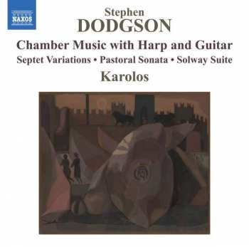 CD Stephen Dodgson: Chamber Music With Harp And Guitar