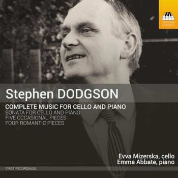 CD Stephen Dodgson: Chamber Music, Volume One: Complete Music For Cello And Piano