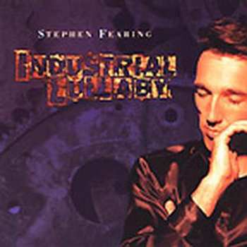 CD Stephen Fearing: Industrial Lullaby