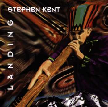 Album Stephen Kent: Landing