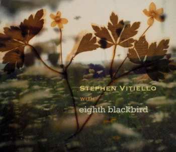 Album Eighth Blackbird: Stephen Vitiello With Eighth Blackbird