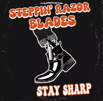 Steppin' Razor Blades: Stay Sharp