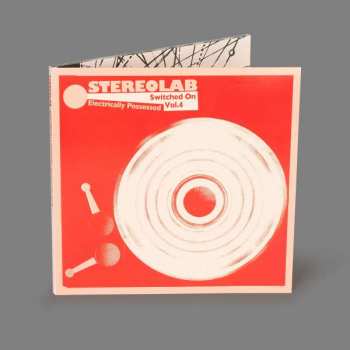 3LP Stereolab: Electrically Possessed [Switched On Vol. 4]