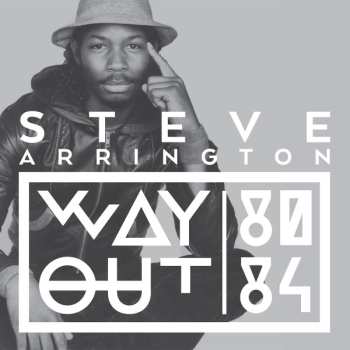Album Steve Arrington: Way Out (80-84)
