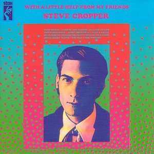 CD Steve Cropper: With A Little Help From My Friends