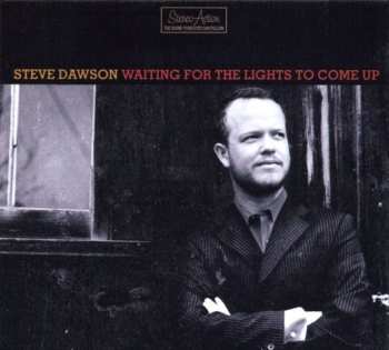Album Steve Dawson: Waiting For The Lights To Come Up