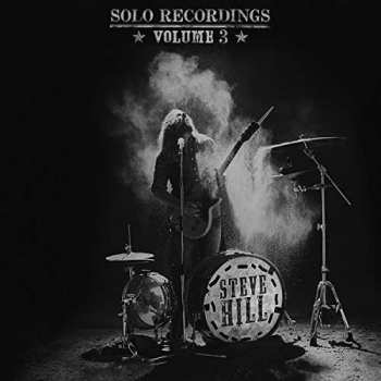 2LP Steve Hill: Solo Recordings Volume 3