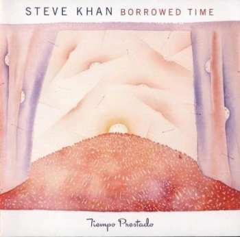 CD Steve Khan: Borrowed Time = Tiempo Prestado