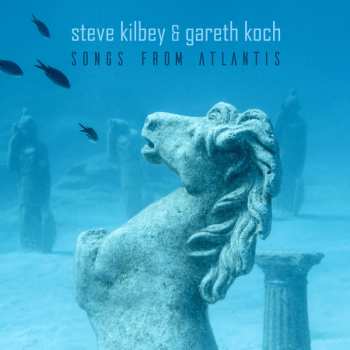 Album Steve Kilbey: Songs From Atlantis