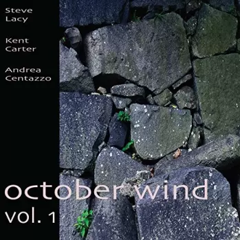 Steve Lacy: October Wind Vol. 1