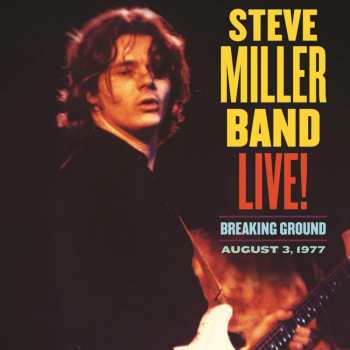 CD Steve Miller Band: Live! Breaking Ground: August 3, 1977