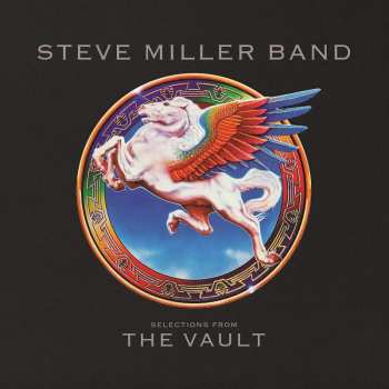 CD Steve Miller Band: Selections From The Vault