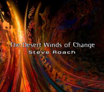 CD Steve Roach: The Desert Winds Of Change DIGI