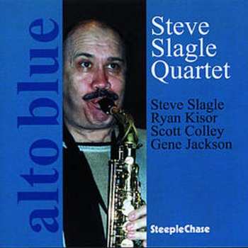 Album Steve Slagle Quartet: Alto Blue
