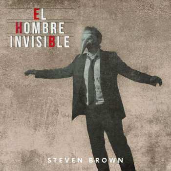 CD Steven Brown: El Hombre Invisible