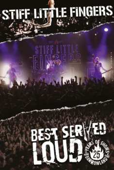 2DVD Stiff Little Fingers: Best Served Loud - Live At Barrowland