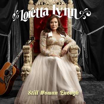 LP Loretta Lynn: Still Woman Enough
