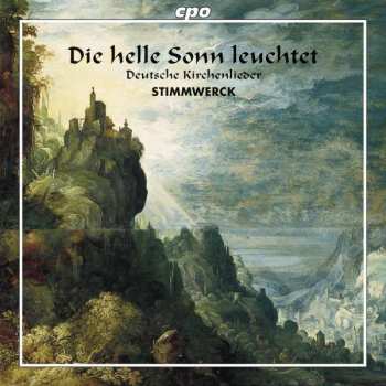 SACD Stimmwerck: Die Helle Sonn Leuchtet (Deutsche Kirchenlieder)