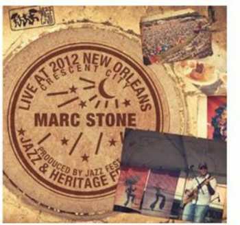 Album Stone,marc: Live At Jazzfest 2012