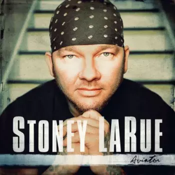 Stoney LaRue: Aviator