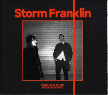 Storm Franklin: Loneliness In The Modern World