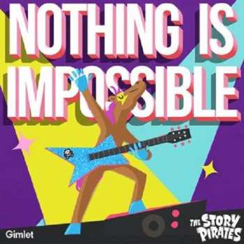 Album Story Pirates: Nothing Is Impossible
