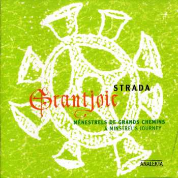 Album Strada: Grantjoie - Ménestrels De Grands Chemins - A Minstrel's Journey