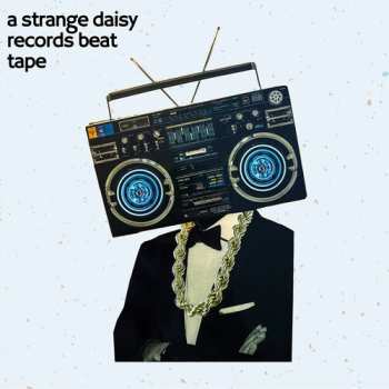 LP Strange Daisy Beat Tape / Various: Strange Daisy Beat Tape / Various