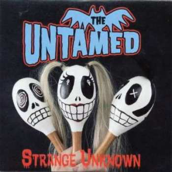 LP The Untamed: Strange Unknown