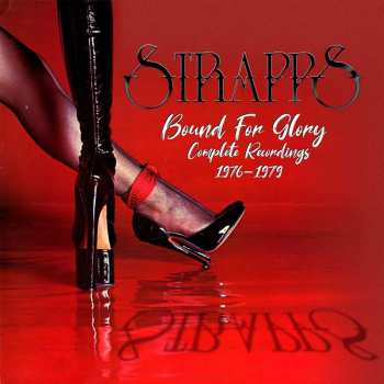 Album Strapps: Bound For Glory (Complete Recordings 1976-1979)