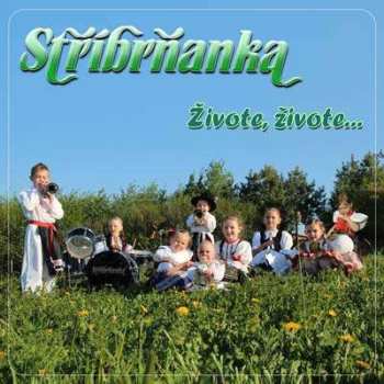 Album Stříbrňanka: Živote, živote... - Cd