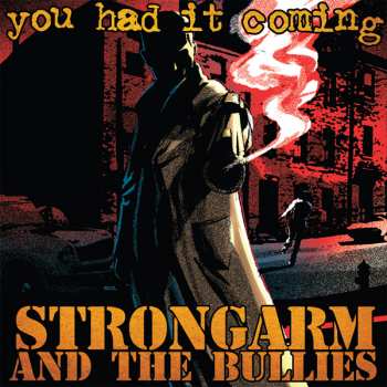 LP Strongarm And The Bullies: You Had It Coming (Ultimate Edition) CLR