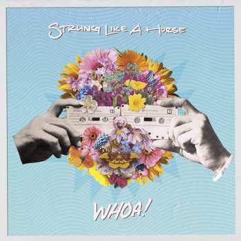 Album Strung Like A Horse: Whoa!