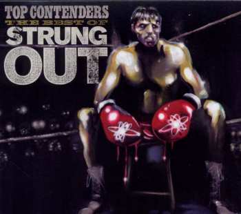 CD Strung Out: Top Contenders: The Best Of Strung Out
