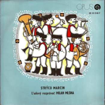 LP Strýco Marcin: Strýco Marcin - Ľudový Rozprávač Milan Mlsna