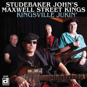 Album Studebaker John's Maxwell Street Kings: Kingsville Jukin'