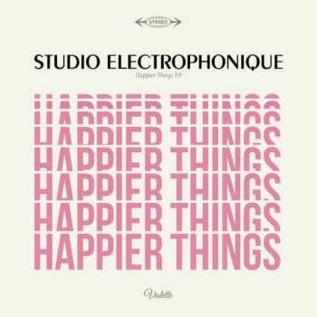 Album Studio Electrophonique: Happier Things EP