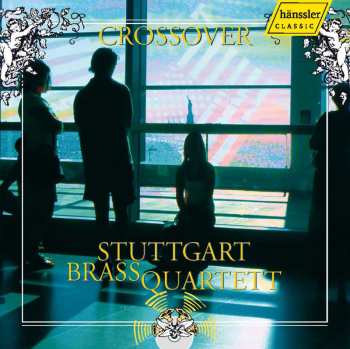 CD Stuttgart Brass Quartet: Crossover