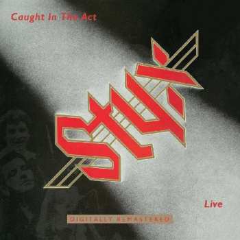 2CD Styx: Caught In The Act Live